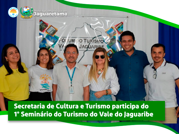 Secretaria de Cultura e Turismo participa do 1° Seminário do Turismo do Vale do Jaguaribe.