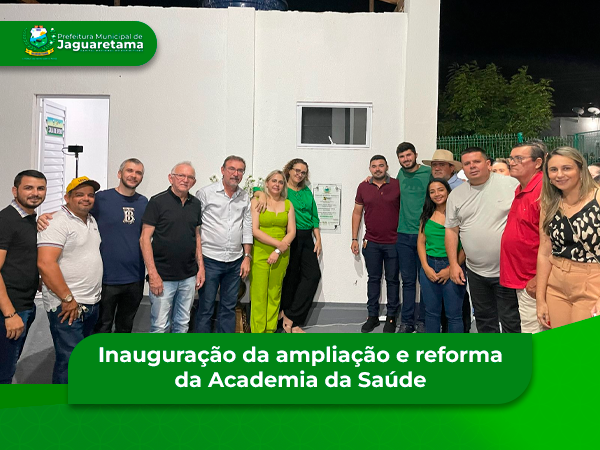 Inauguração da ampliação e reforma da Academia da Saúde.