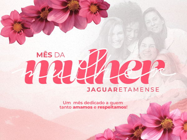 Mês da Mulher Jaguaretamense